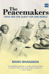 The Peacemakers India and the Quest for One World