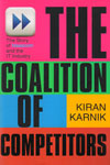 The Coalition of Competitors the story of Nasscom and the IT Industry