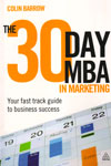 The 30 Day MBA In Marketing Your Fast Track Guide to Business Success