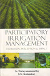 Participatory Irrigation Management Evolution Perception and Impact