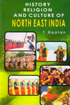 History Religion and Culture of North East India