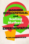Modern Psychophysical and Scaling Methods and Experimentation