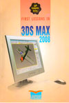 First Lessons in 3DS MAX 2008