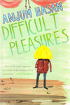 Difficult Pleasures