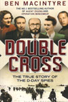 Double Cross the True Story of the D Day Spies