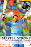 Master Stroke 100 Centuries of Sachin Tendulkar