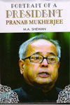 Portrait of a President Pranab Mukherjee