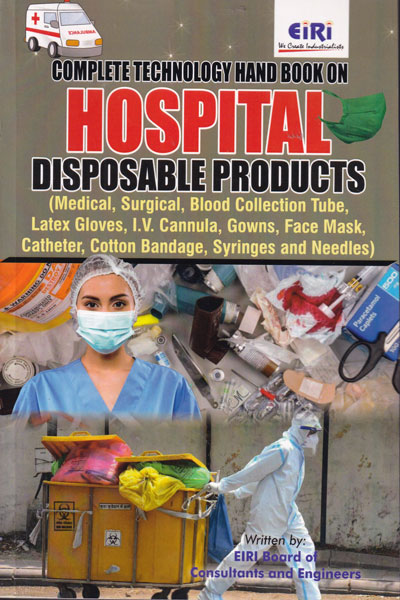 Complete Technology Hand Book on Hospital Disposable Products