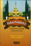 Indian Presidency Constitution Law and Practice