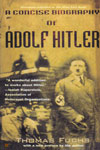 A Concise Biography of Adolf Hitler