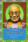 His Holiness The Dalai Lama On Life Living And Happiness