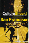 Culture Shock A Survival Guide to Customs and Etiquette San Francisco