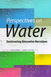 Perspectives on Water Constructing Alternative Narratives