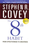 The 8th Habit From Effectiveness to Greatness