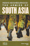 Indias Neighbourhood The Armies of South Asia
