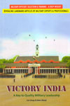 Victory India A Key to Quality Military Leadership