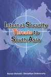 Internal Security Threats to South Asia