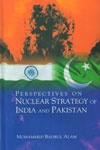 Perspectives on Nuclear Strategy of India and Pakistan