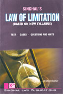 Singhals Law of Limitation Based on New Syllabus