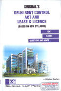 Singhals Delhi Rent Control Act and Lease and Licence