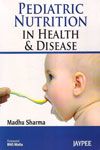 Pediatric Nutrition in Health and Disease