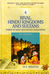 Rival Hindu Kingdoms and Sultans Fusion of Hindu and Muslim Civilizations Vol 4