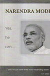 Narendra Modi Yes He Can
