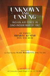 Unknown and Unsung Indian Air Force in Sino Indian War of 1962