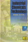 Industrial Chemicals Technology Hand Book
