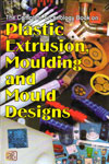 The Complete Technology Book on Plastic Extrusion Moulding and Mould Designs