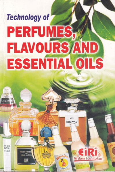 Technology of Perfumes Flavours and Essential Oils