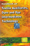 Handbook on Textile Auxiliaries Dyes and Dye Intermediates Technology