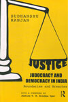 Justice Judocracy and Democracy in India Boundaries and Breaches