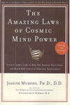 The Amazing Laws of Cosmic Mind Power