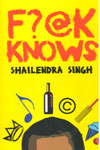 Fuck Knows