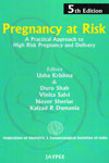 Pregnancy At Risk A Practical Approach to High Risk Pregnancy and Delivery