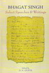 Bhagat Singh Select Speeches and Writings