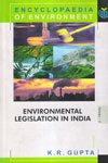 Encyclopaedia of Environment Environmental Legislation in India Vol 4