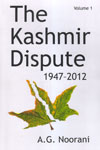 The Kashmir Dispute 1947-2012 Vol 1