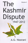 The Kashmir Dispute 1947-2012 Vol 2