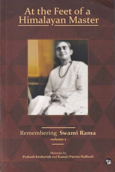 At the Feet of A Himalayan Master Remebering Swami Rama Vol 1