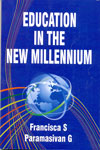 Education in the New Millennium