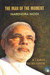 The Man of the Moment Narendra Modi