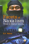 Facets of Naxalism Threat to Internal Security