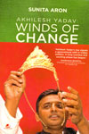 Akhilesh Yadav Winds of Change