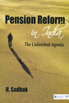 Pension Reform in India the Unfinished Agenda