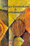 Bhaja Govindam and Atmabodha