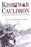 Kishtwar Cauldron the Struggle Against ISIs Ethnic Cleansing