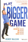 Play A Bigger Game
