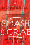 Smash and Grab Annexation of Sikkim